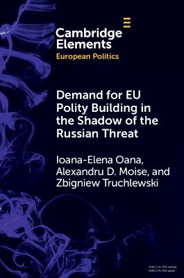 Demand for EU Polity Building in the Shadow of the Russian Threat by Ioana-Elena Oana