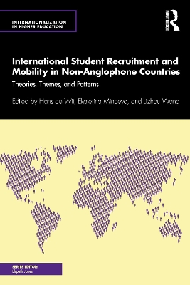 International Student Recruitment and Mobility in Non-Anglophone Countries: Theories, Themes, and Patterns by Hans de Wit