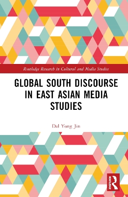 Global South Discourse in East Asian Media Studies book