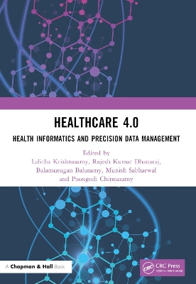 Healthcare 4.0: Health Informatics and Precision Data Management book