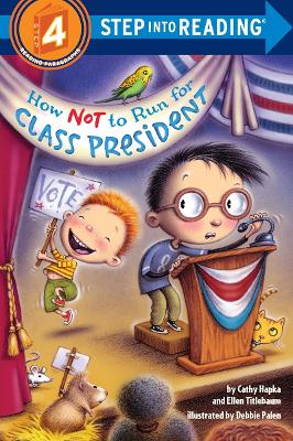 How Not To Run For Class President book
