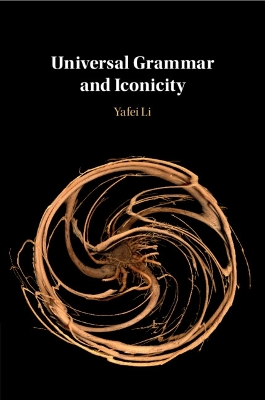 Universal Grammar and Iconicity by Yafei Li