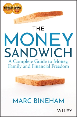 The Money Sandwich: A Complete Guide to Money, Family and Financial Freedom book