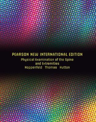 Physical Examination of the Spine and Extremities: Pearson New International Edition by Stanley Hoppenfeld