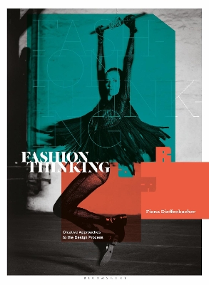 Fashion Thinking: Creative Approaches to the Design Process by Fiona Dieffenbacher