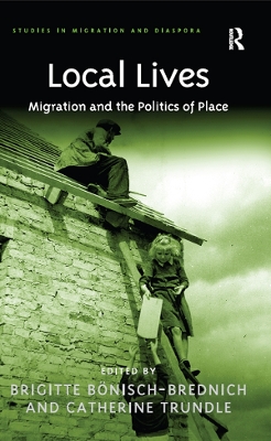 Local Lives: Migration and the Politics of Place book