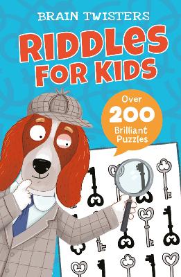 Brain Twisters: Riddles for Kids: Over 200 Brilliant Puzzles book