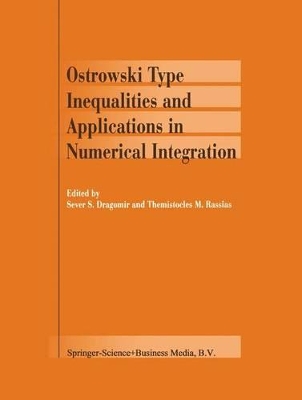 Ostrowski Type Inequalities and Applications in Numerical Integration book