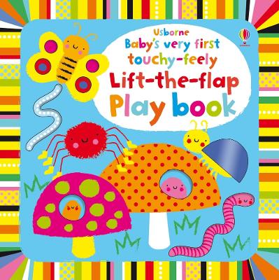 Baby's Very First touchy-feely Lift-the-flap play book book