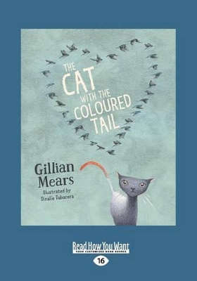 The The Cat With the Coloured Tail by Gillian Mears