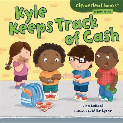 Kyle Keeps Track of Cash by Lisa Bullard