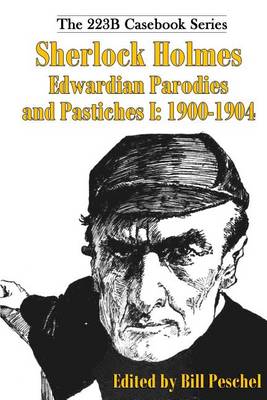 Sherlock Holmes Edwardian Parodies and Pastiches I: 1900-1904 book