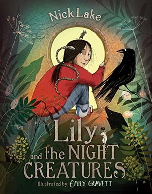 Lily and the Night Creatures by Nick Lake