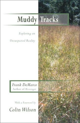 Muddy Tracks: Exploring an Unsuspected Reality book