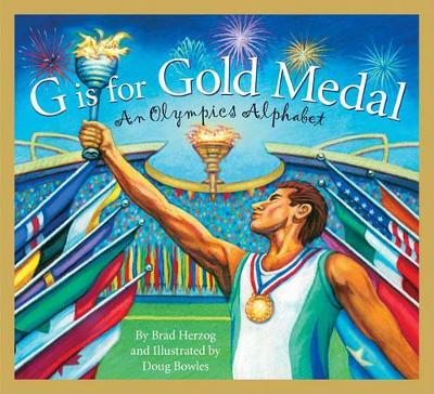 G Is for Gold Medal: An Olympics Alphabet book