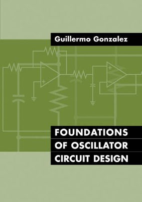 Foundations of Oscillator Circuit Design book