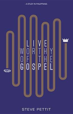 Live Worthy of the Gospel book