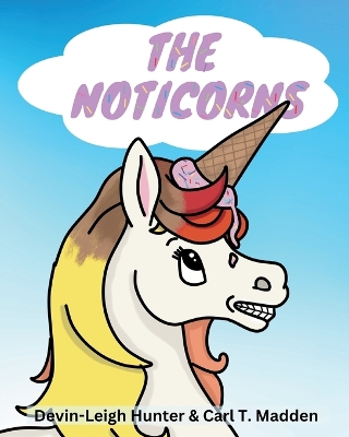 The Noticorns by Devin-Leigh Hunter