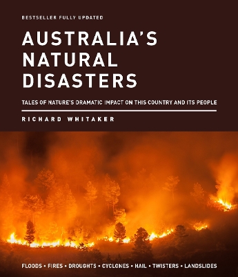 Australia's Natural Disasters by Richard Whitaker