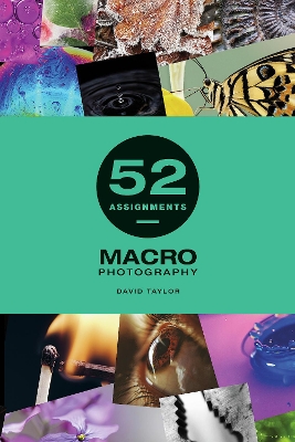 52 Assignments: Macro Photography book