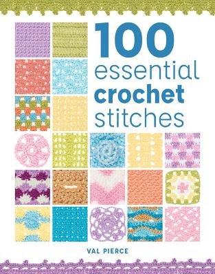 100 Essential Crochet Stitches book