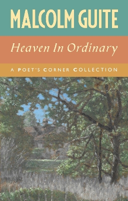 Heaven in Ordinary: A Poet's Corner Collection book