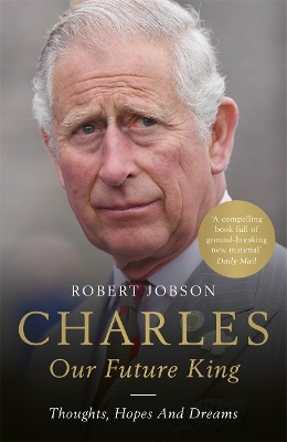 Charles: Our Future King book