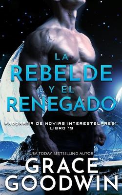 La rebelde y el renegado book