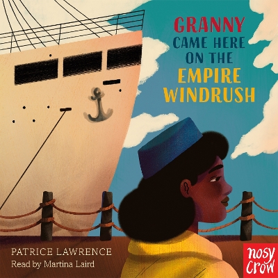 Granny Came Here on the Empire Windrush by Patrice Lawrence