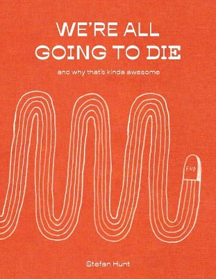 We're All Going to Die book