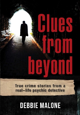 Clues from Beyond by Debbie Malone