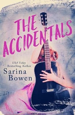 The Accidentals by Sarina Bowen