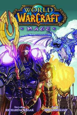 World of Warcraft: Mage: Blizzard Legends by Richard A. Knaak