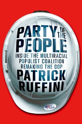 Party of the People: Inside the Multiracial Populist Coalition Remaking the GOP book