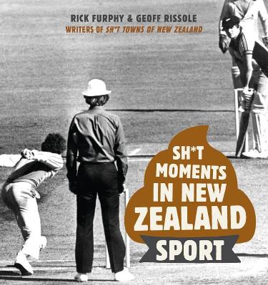 Sh*t Moments in New Zealand Sport book