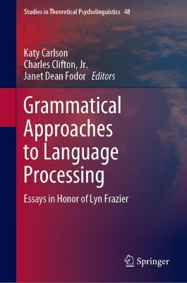 Grammatical Approaches to Language Processing: Essays in Honor of Lyn Frazier book