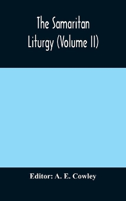 The Samaritan Liturgy (Volume II) book