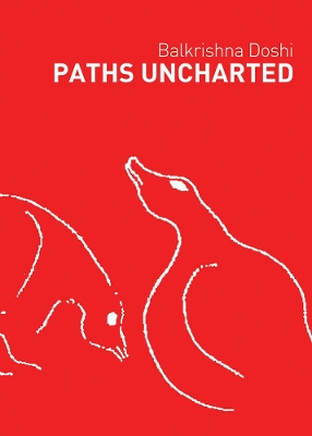 Paths Uncharted: Balkrishna Doshi book