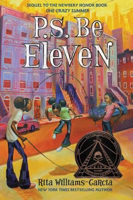 P.S. Be Eleven by Rita Williams-Garcia