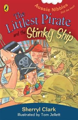 Littlest Pirate And The Stinky Ship: Aussie Nibbles book