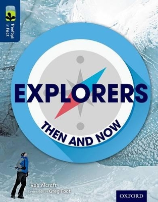 Oxford Reading Tree TreeTops inFact: Level 14: Explorers: Then and Now book