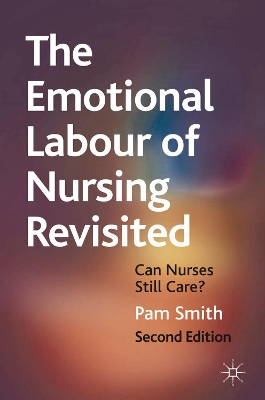 Emotional Labour of Nursing Revisited book