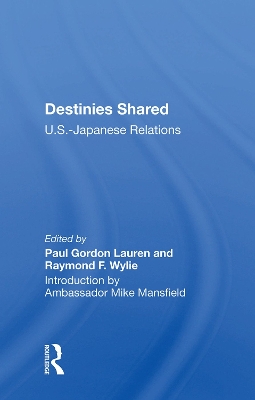 Destinies Shared: U.S.-Japanese Relations book