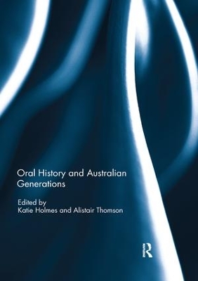 Oral History and Australian Generations by Katie Holmes