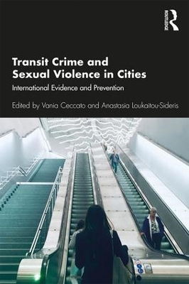 Transit Crime and Sexual Violence in Cities: International Evidence and Prevention book
