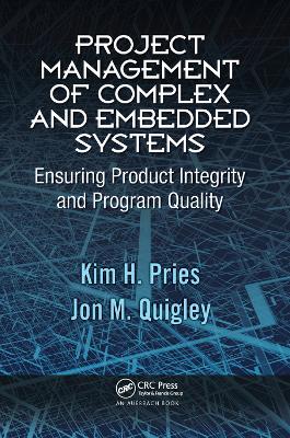 Project Management of Complex and Embedded Systems: Ensuring Product Integrity and Program Quality book