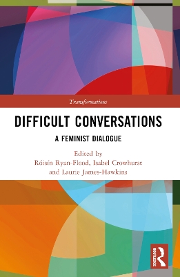 Difficult Conversations: A Feminist Dialogue by Róisín Ryan-Flood