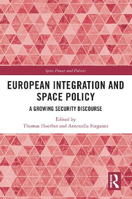European Integration and Space Policy: A Growing Security Discourse book