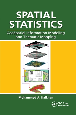 Spatial Statistics: GeoSpatial Information Modeling and Thematic Mapping by Mohammed A. Kalkhan