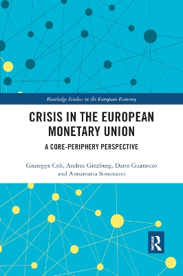 Crisis in the European Monetary Union: A Core-Periphery Perspective by Giuseppe Celi